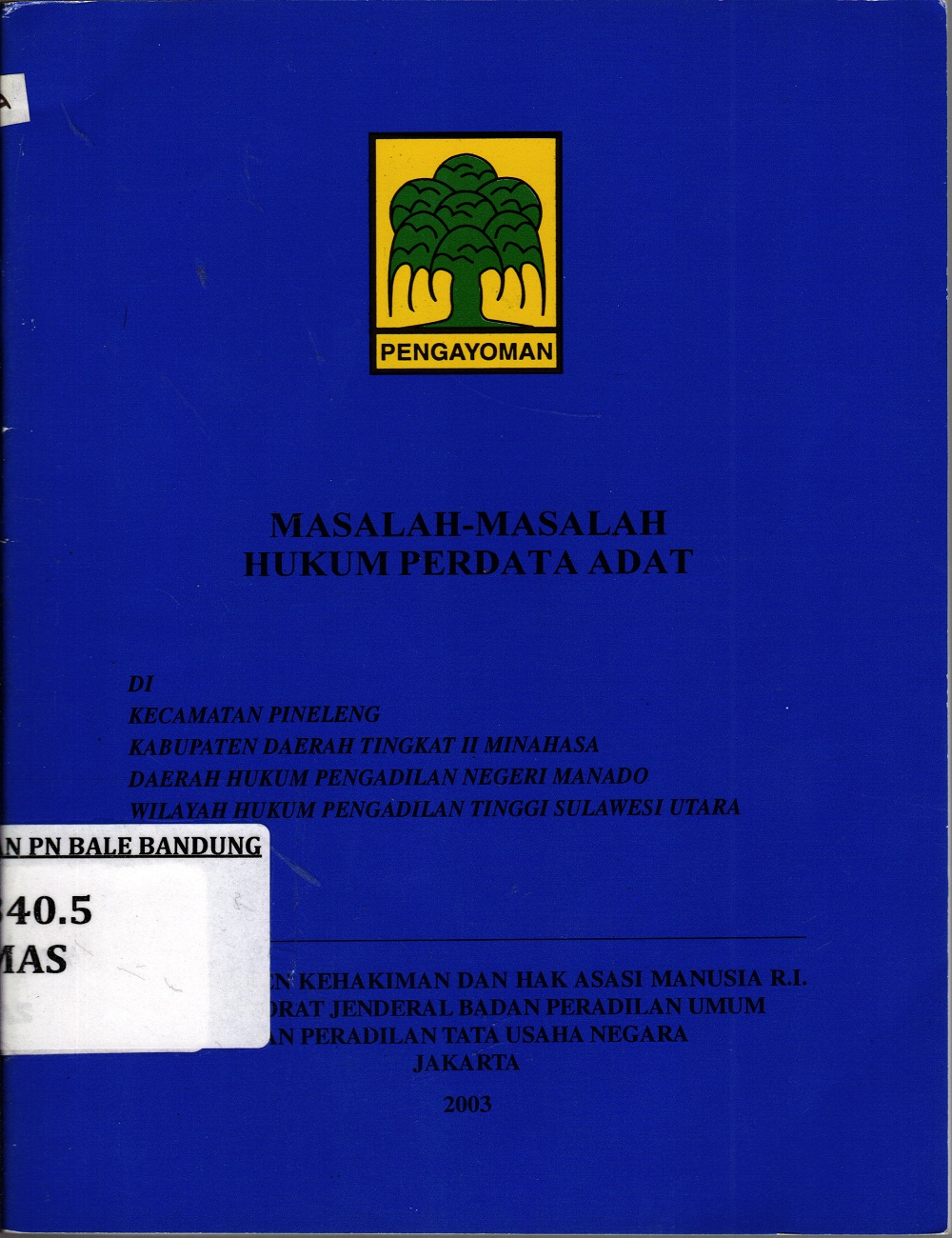 Masalah-Masalah Hukum Perdata Adat Di Kecamatan Pineleng Kbupaten Daerah Tingkat II Minahasa Daerah Hukum Pengadilan Negeri Manado Wilayah Hukum Pengadilan Tinggi Sulawesi Utara
